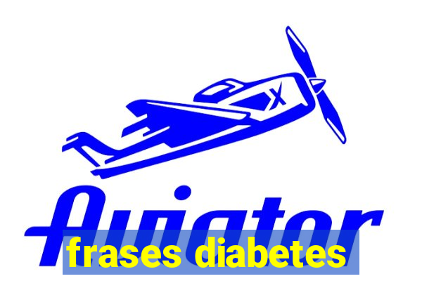 frases diabetes